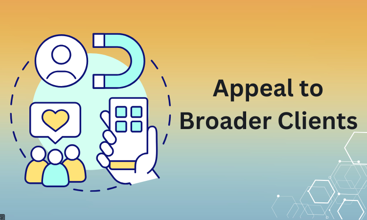 Appeal to Broader Clients