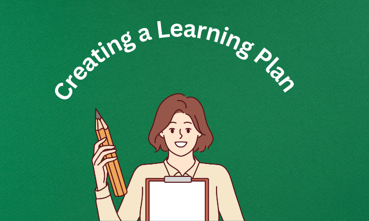  Creating a Learning Plan
