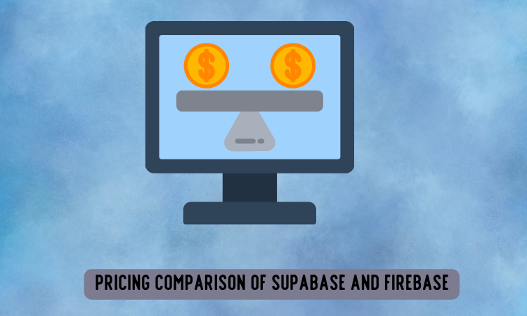 Pricing Comparison of Supabase and Firebase