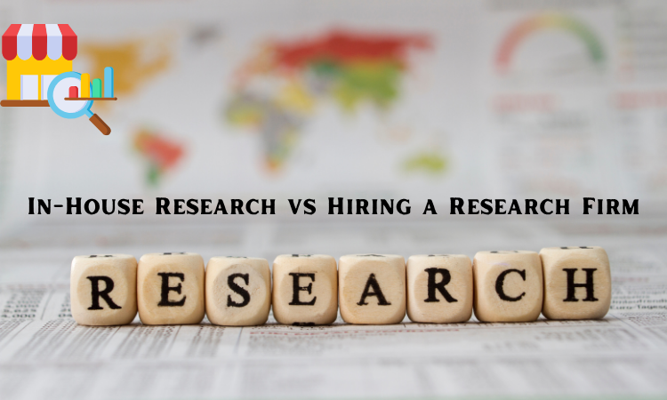 In-House Research vs Hiring a Research Firm