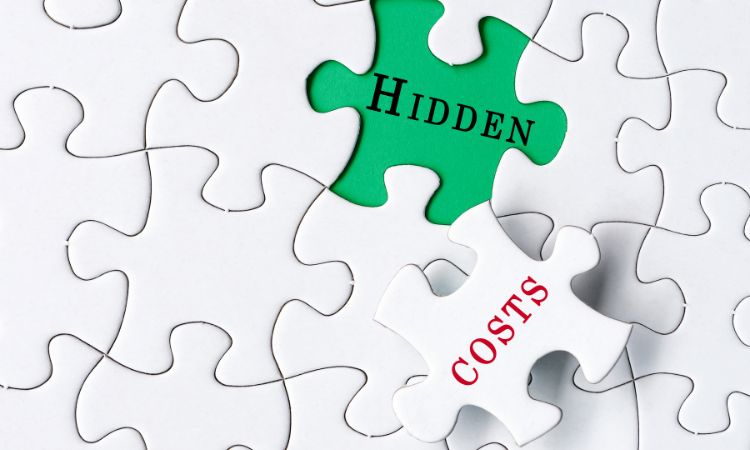 Hidden Costs You Should Know About