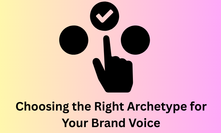 Choosing the Right Archetype for Your Brand Voice