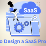 How to Design a SaaS Product