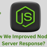 How We Improved Node.js Server Response