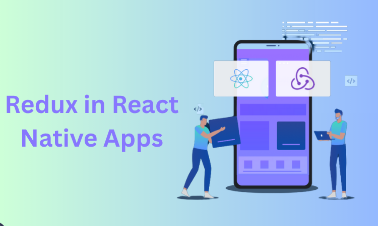 Why is Redux useful in React Native Apps