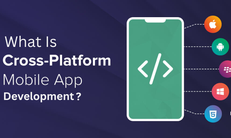 What Is Cross-Platform App Development