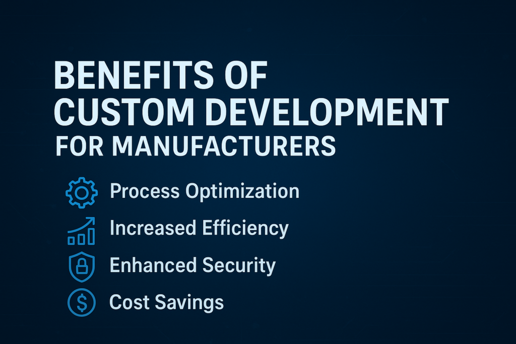 Benifit of Custom Development  Manufacturing